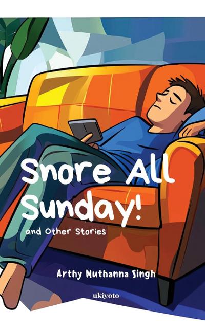 Snore All Sunday!