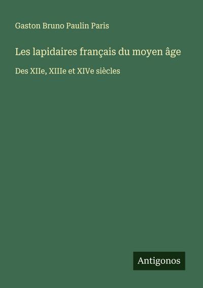 Les lapidaires français du moyen âge