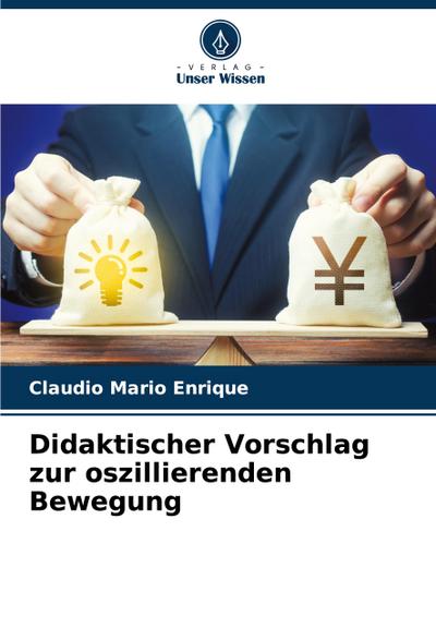 Didaktischer Vorschlag zur oszillierenden Bewegung