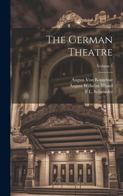 The German Theatre; Volume 1