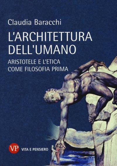 L’ architettura dell’umano. Aristotele e l’etica come filosofia prima