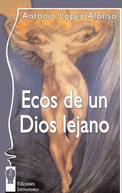 Ecos de un dios lejano