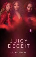 Juicy Deceit