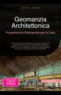 Geomanzia Architettonica: Progettazione Geomantica per la Casa