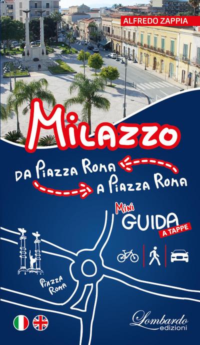 Zappia, A: Milazzo. Da Piazza Roma a Piazza Roma. Mini guida