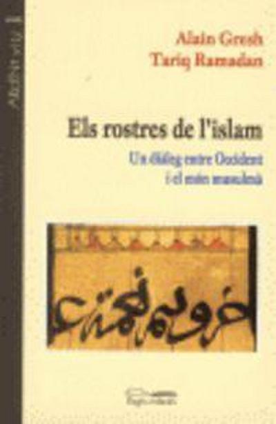 Els rostres de l’Islam : un diàleg entre Occident i el món musulmà