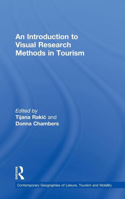 An Introduction to Visual Research Methods in Tourism