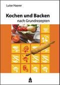 Kochen und Backen nach Grundrezepten