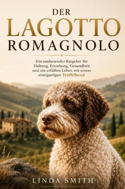 Der Lagotto Romagnolo Ratgeber - Lagotto Romagnolo Buch