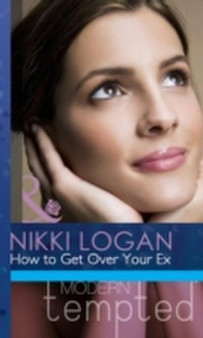 How To Get Over Your Ex