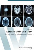 Kortikale Dicke und Sucht