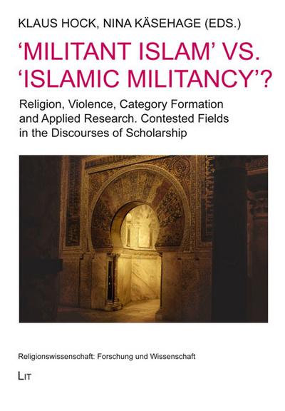 ’Militant Islam’ vs. ’Islamic Militancy’?