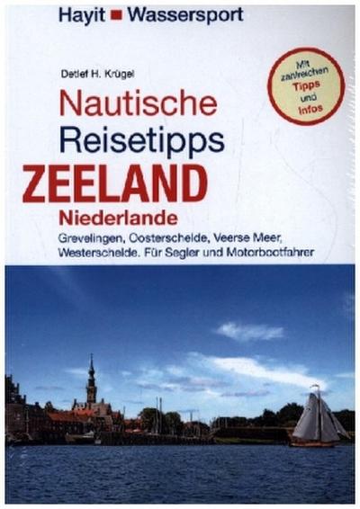 Nautische Reisetipps Zeeland / Niederlande