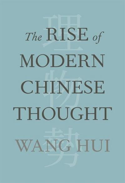 The Rise of Modern Chinese Thought