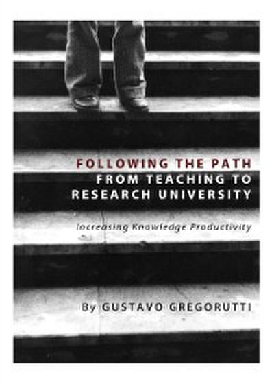 Following the Path from Teaching to Research University