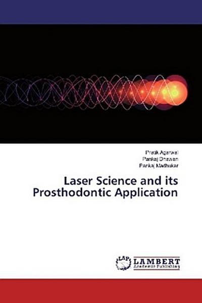 Laser Science and its Prosthodontic Application