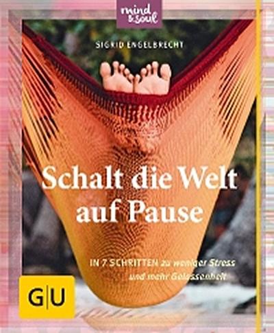 Schalt die Welt auf Pause