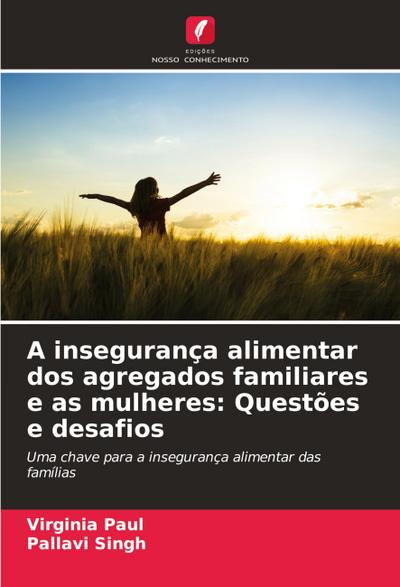 A insegurança alimentar dos agregados familiares e as mulheres: Questões e desafios