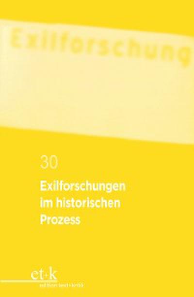 Exilforschungen im historischen Prozess
