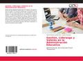 Gestión, Liderazgo y Valores en la Administración 