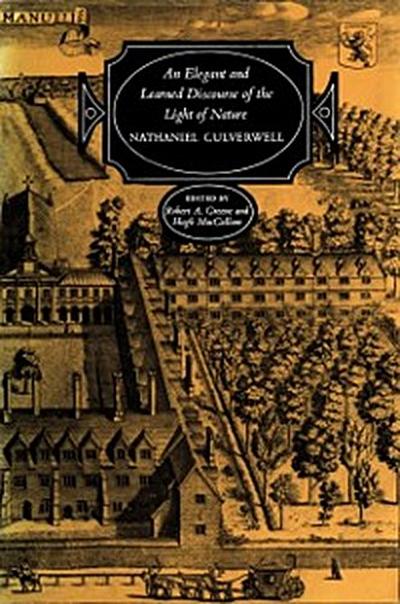 An Elegant and Learned Discourse of the Light of Nature