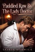 Paddled Raw By The Lady Doctor