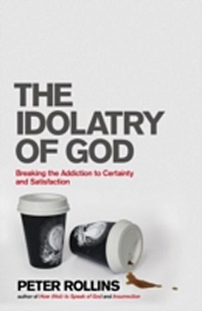 Idolatry of God