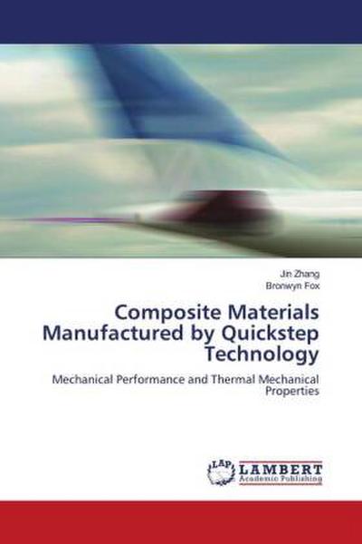 Composite Materials Manufactured by Quickstep Technology