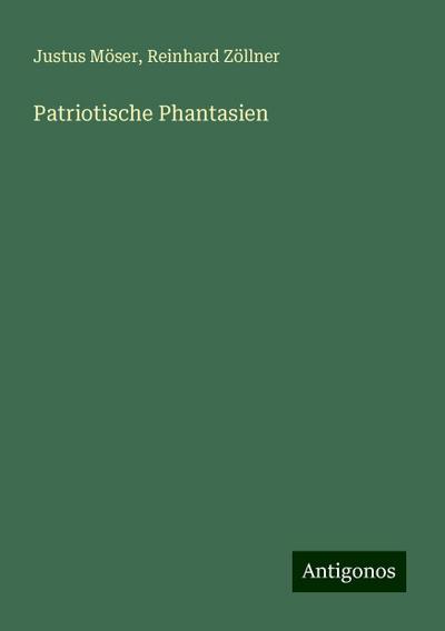 Möser, J: Patriotische Phantasien
