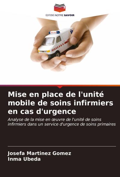 Mise en place de l’unité mobile de soins infirmiers en cas d’urgence