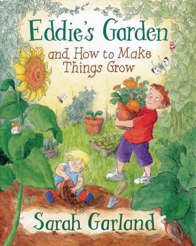 Eddie’s Garden And How To Make Things Grow