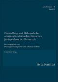 Darstellung und Gebrauch der ’senatus consulta’ in der römischen Jurisprudenz der Kaiserzeit
