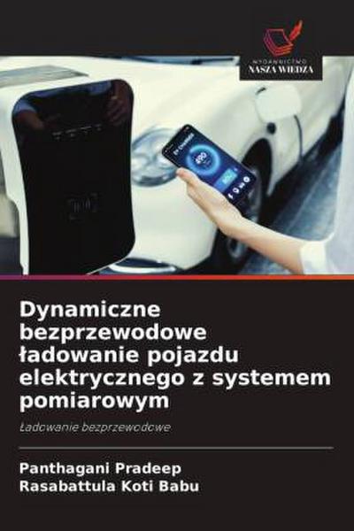 Dynamiczne bezprzewodowe ¿adowanie pojazdu elektrycznego z systemem pomiarowym