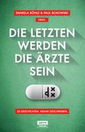 Die Letzten werden die Ärzte sein