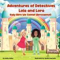 Adventures Of Detectives Lola And Lora