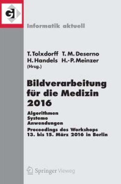Bildverarbeitung für die Medizin 2016