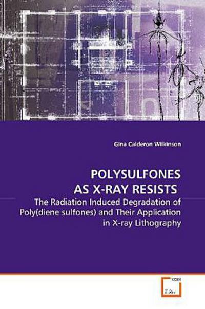 POLYSULFONES AS X-RAY RESISTS