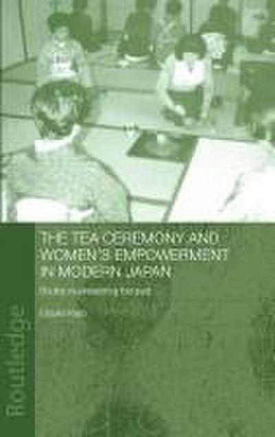 The Tea Ceremony and Women’s Empowerment in Modern Japan
