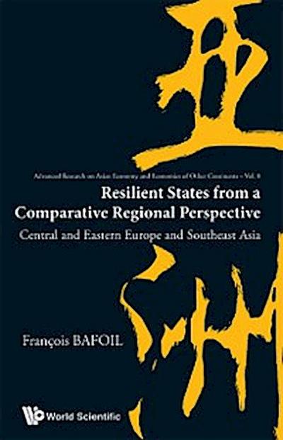 Resilient States From A Comparative Regional Perspective: Central And Eastern Europe And Southeast Asia