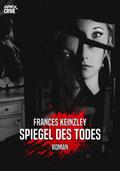 SPIEGEL DES TODES von Frances Keinzley | Ebook