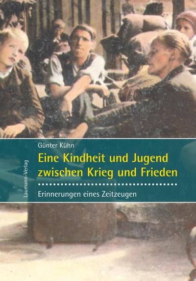 Eine Kindheit und Jugend zwischen Krieg und Frieden