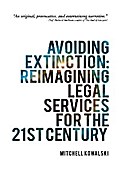 Avoiding Extinction: Reimagining Legal Services for the 21St Century