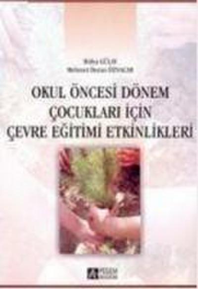 Okul Öncesi Dönem Cocuklari icin Cevre Egitimi Etkinlikleri