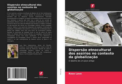 Dispersão etnocultural dos assírios no contexto da globalização - Rose Lavo