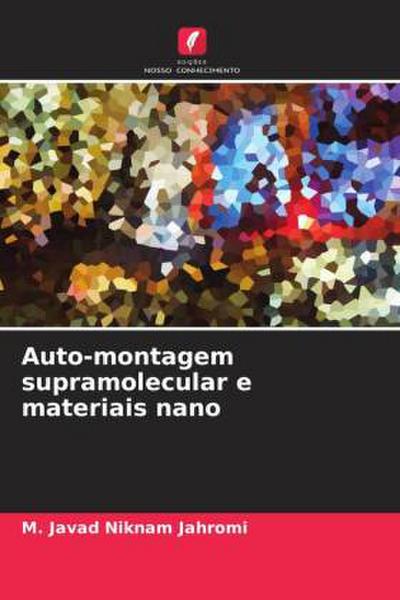 Auto-montagem supramolecular e materiais nano