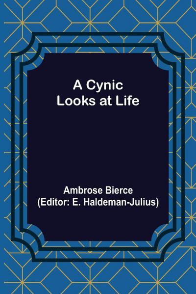 A Cynic Looks at Life