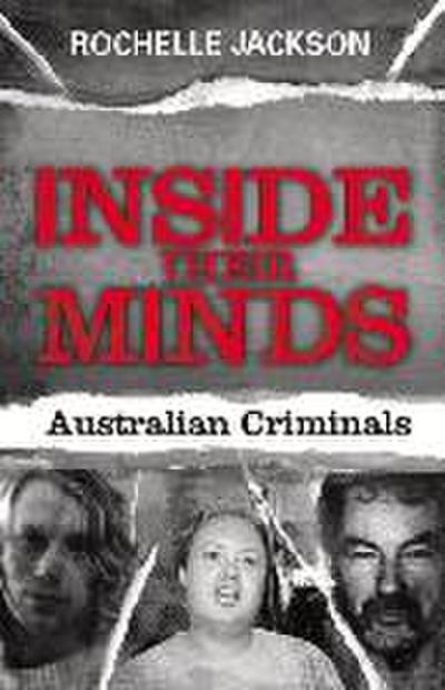 Inside Their Minds: Australian Criminals