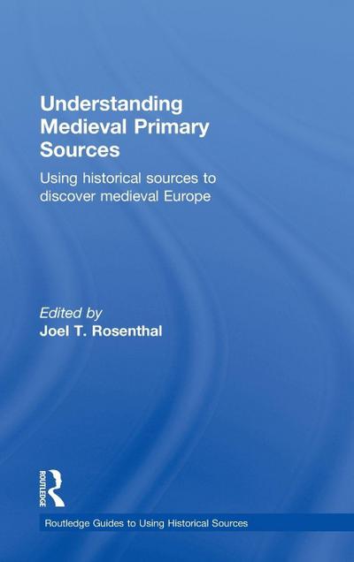 Understanding Medieval Primary Sources