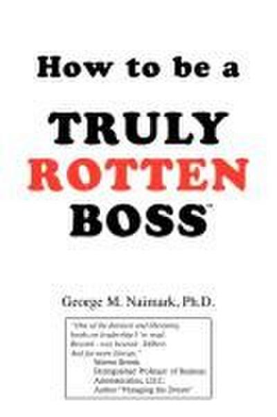 How to Be a Truly Rotten Boss