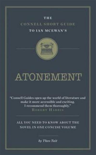 The Connell Short Guide To Ian McEwan’s Atonement